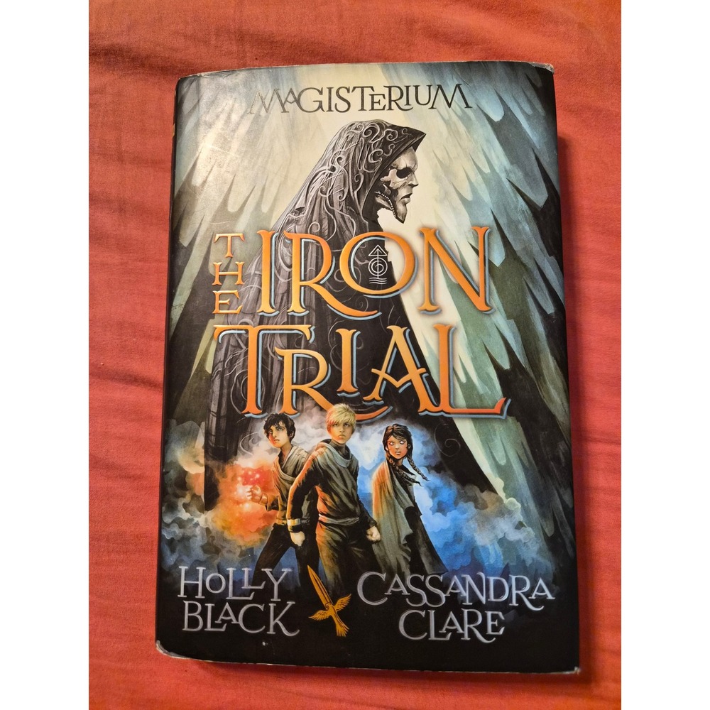 The Iron Trial Magisterium Book 1 Holly Black Cassandra Clare Hardback 1st Ed
